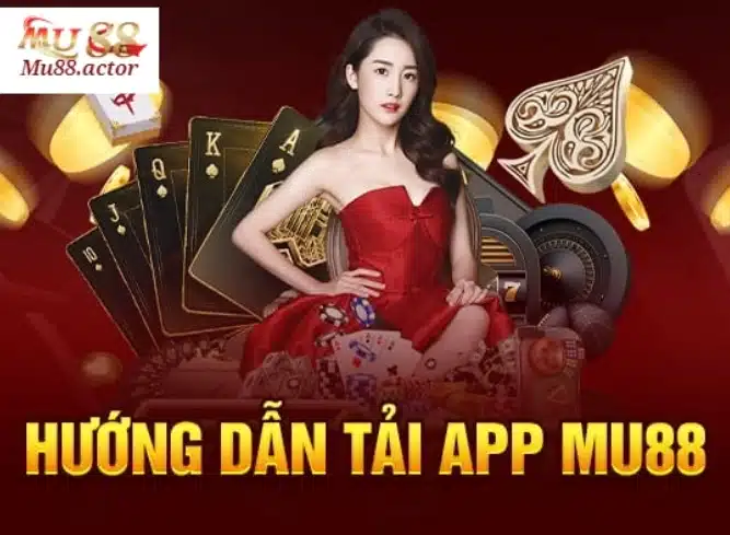 Hướng Dẫn Tải App Mu88